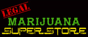 Legal Marijuana Superstore - Recreational