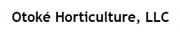 Otoké Horticulture, LLC
