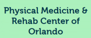 Physical Medicine & Rehab Center of Orlando