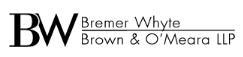 Bremer, Whyte, Brown & O’Meara LLP